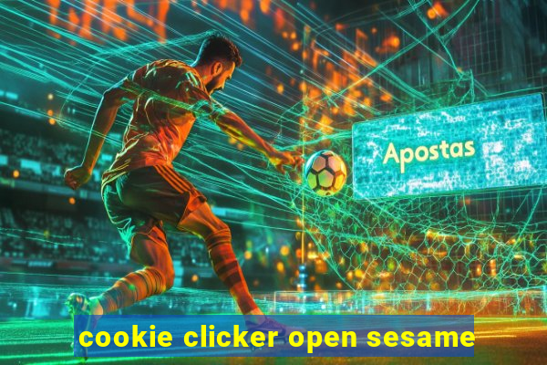 cookie clicker open sesame